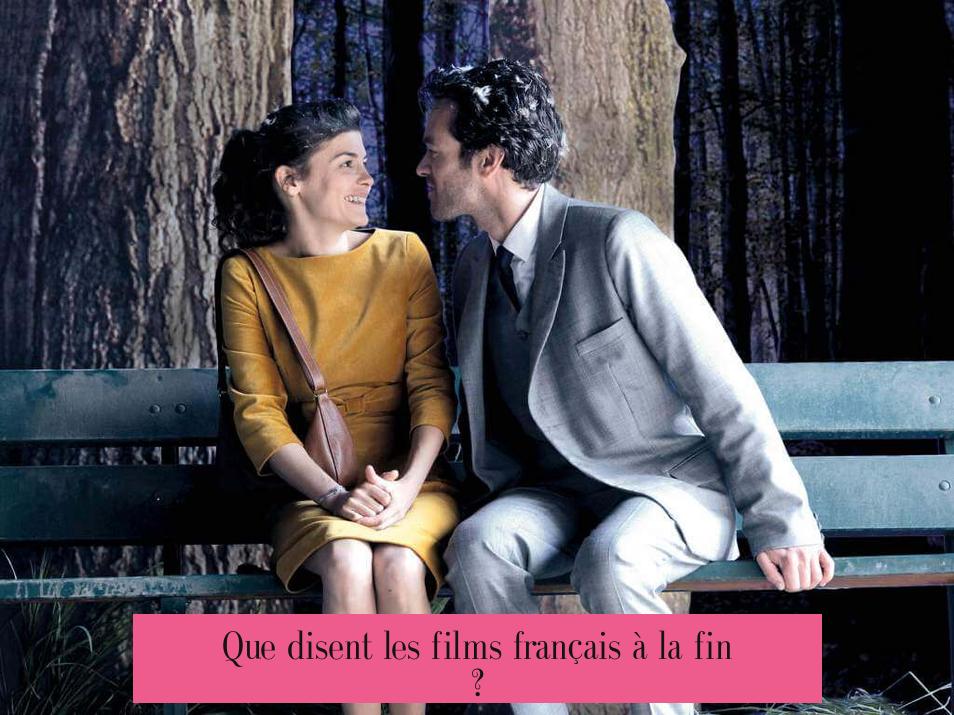 Que disent les films français à la fin ?