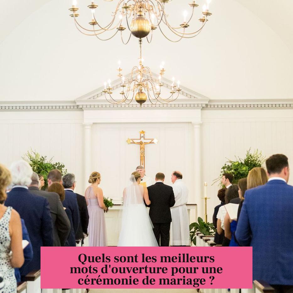 Quels sont les meilleurs mots d'ouverture pour une cérémonie de mariage ?