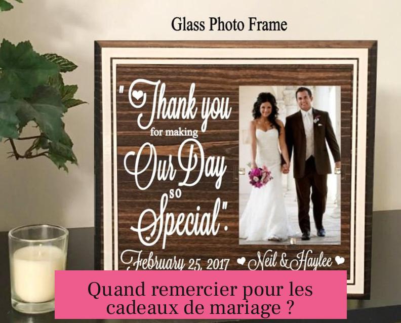 Quand remercier pour les cadeaux de mariage ?