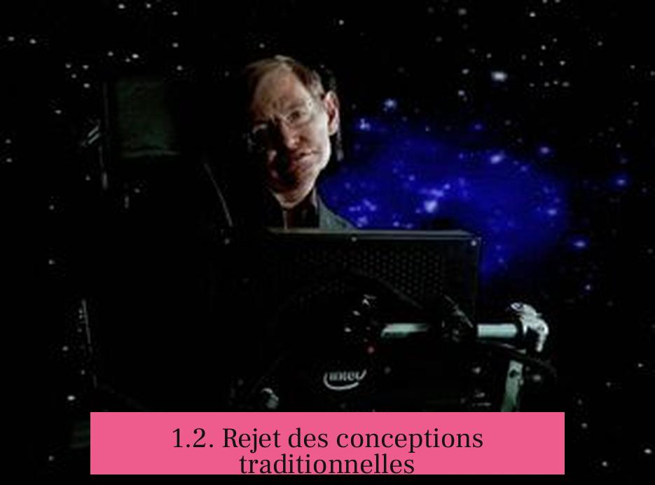 1.2. Rejet des conceptions traditionnelles