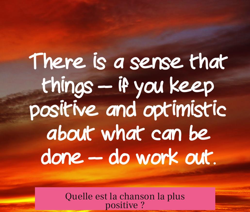 Quelle est la chanson la plus positive ?
