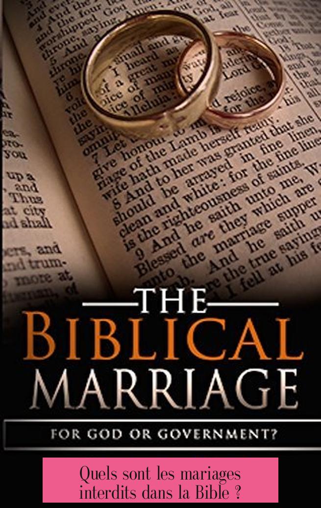 Quels sont les mariages interdits dans la Bible ?
