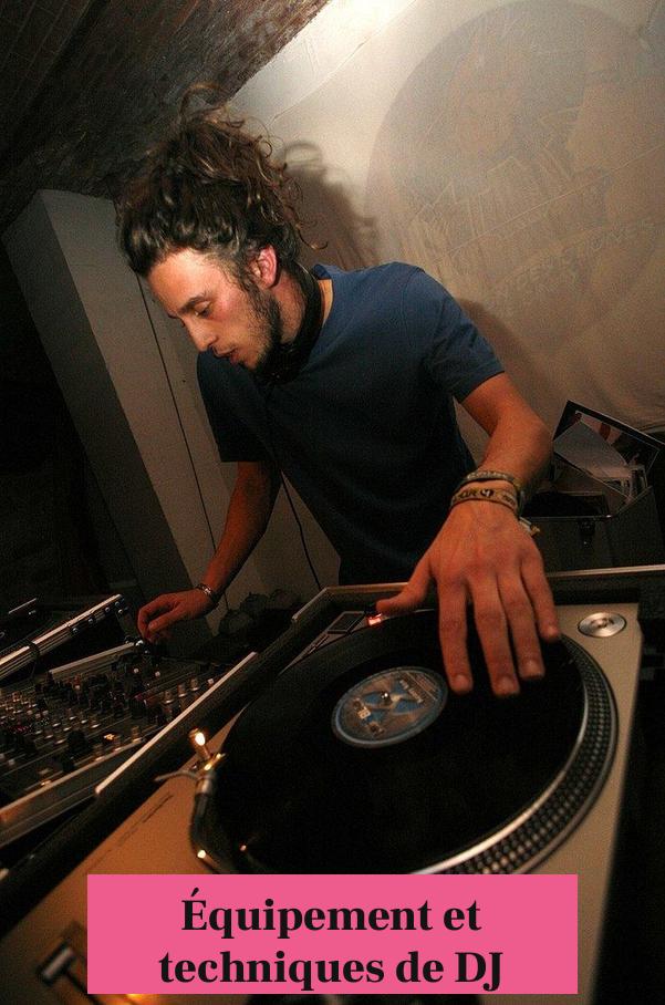 Équipement et techniques de DJ