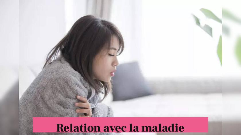 Relation avec la maladie