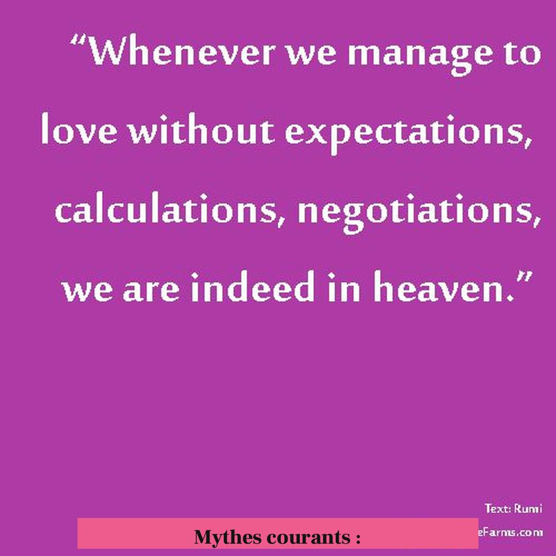 Mythes courants :