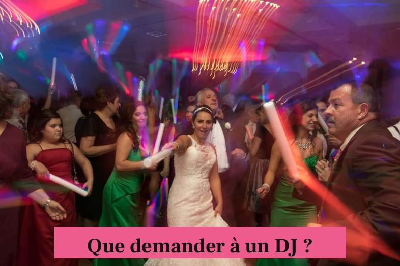 Que demander à un DJ ?