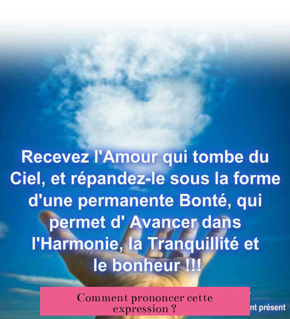 Comment prononcer cette expression ?