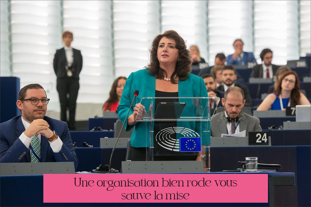 Une organisation bien rodée vous sauve la mise
