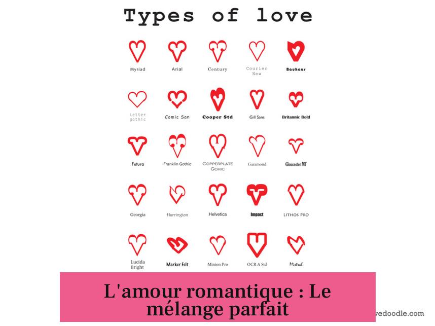 L'amour romantique : Le mélange parfait