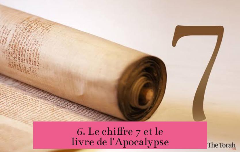 6. Le chiffre 7 et le livre de l'Apocalypse