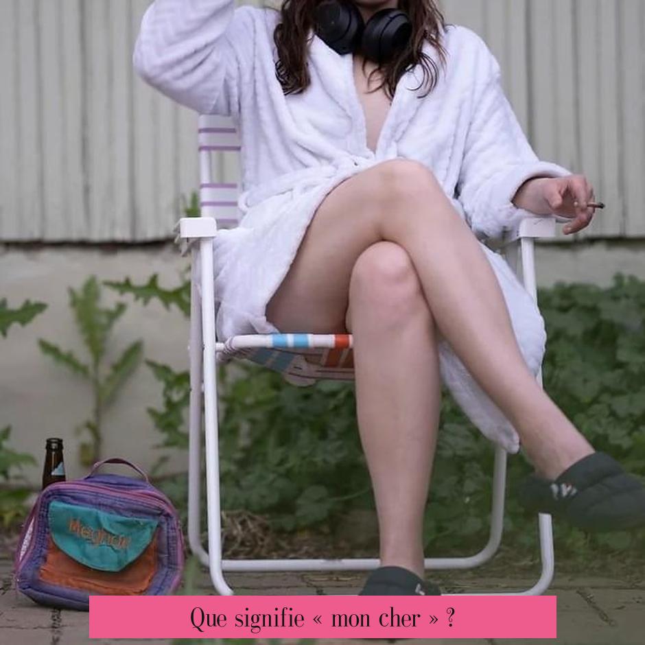 Que signifie « mon cher » ?