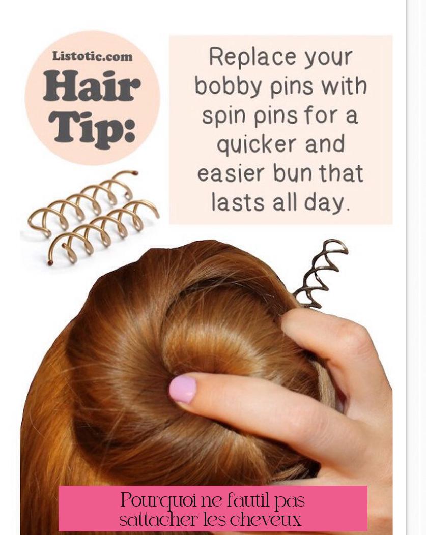 Pourquoi ne faut-il pas s'attacher les cheveux ?