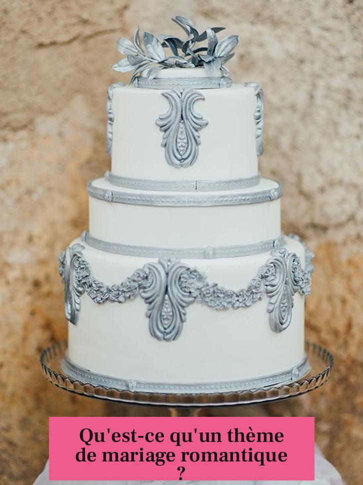Qu'est-ce qu'un thème de mariage romantique ?