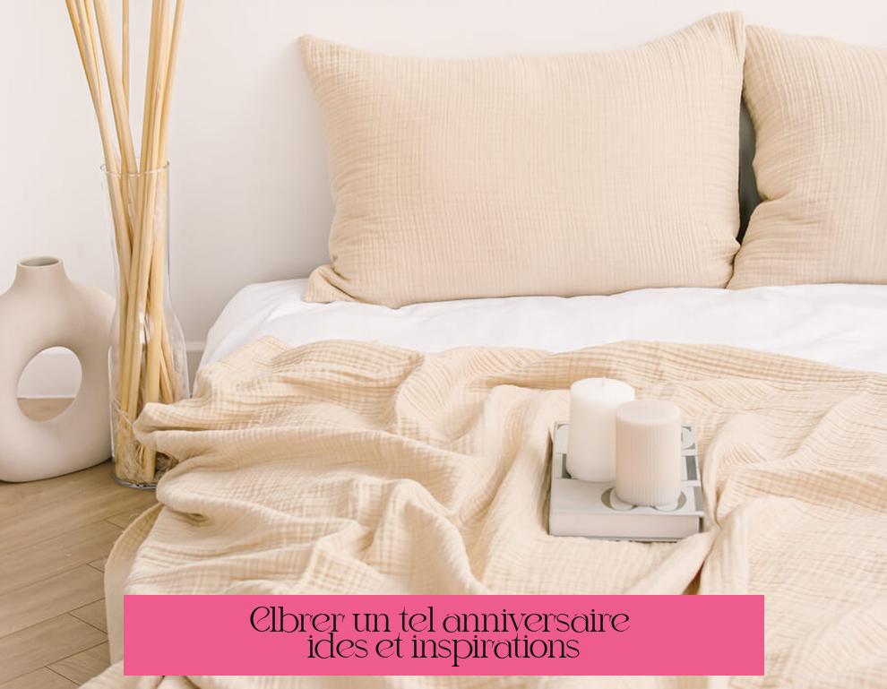 Célébrer un tel anniversaire : idées et inspirations