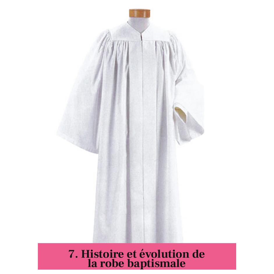 7. Histoire et évolution de la robe baptismale