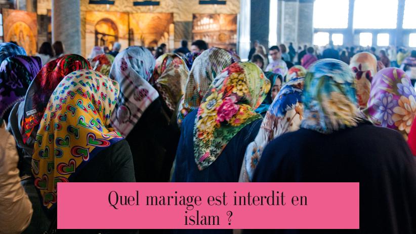 Quel mariage est interdit en islam ?
