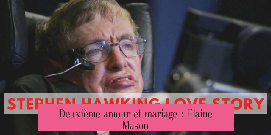 Deuxième amour et mariage : Elaine Mason