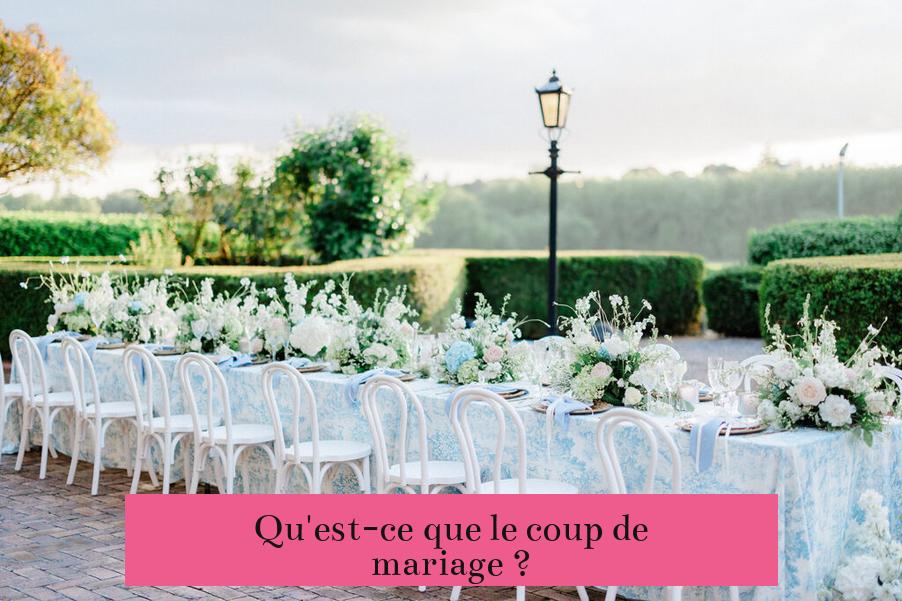 Qu'est-ce que le coup de mariage ?