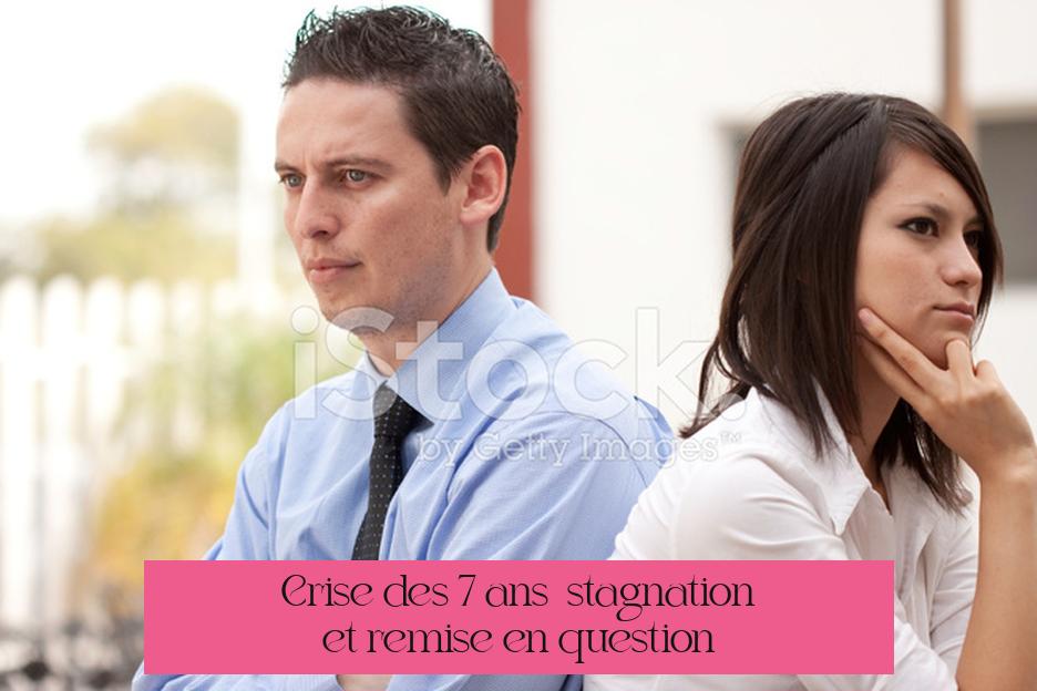 Crise des 7 ans : stagnation et remise en question
