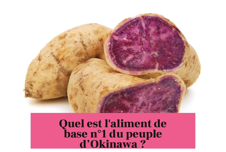 Quel est l'aliment de base n°1 du peuple d’Okinawa ?