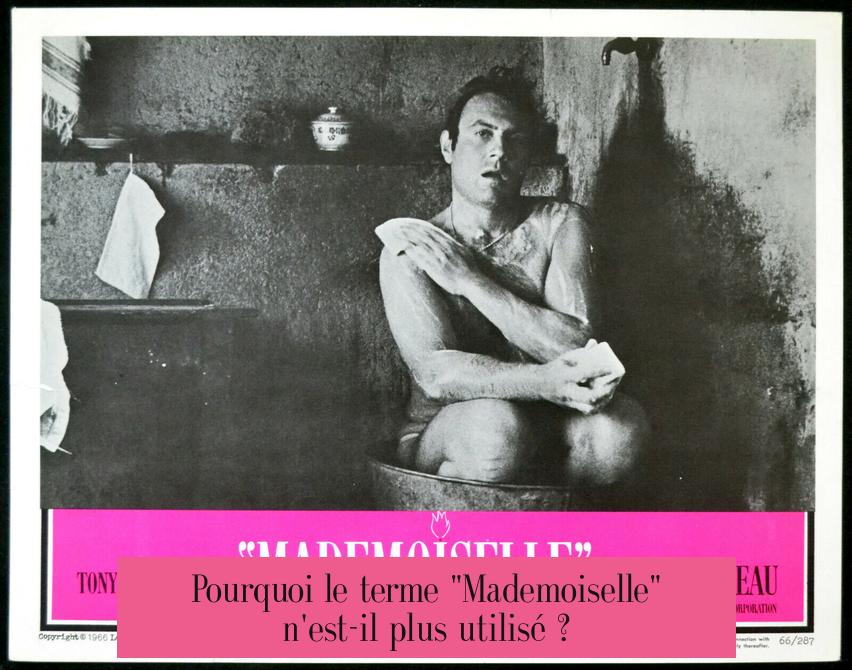 Pourquoi le terme "Mademoiselle" n'est-il plus utilisé ?