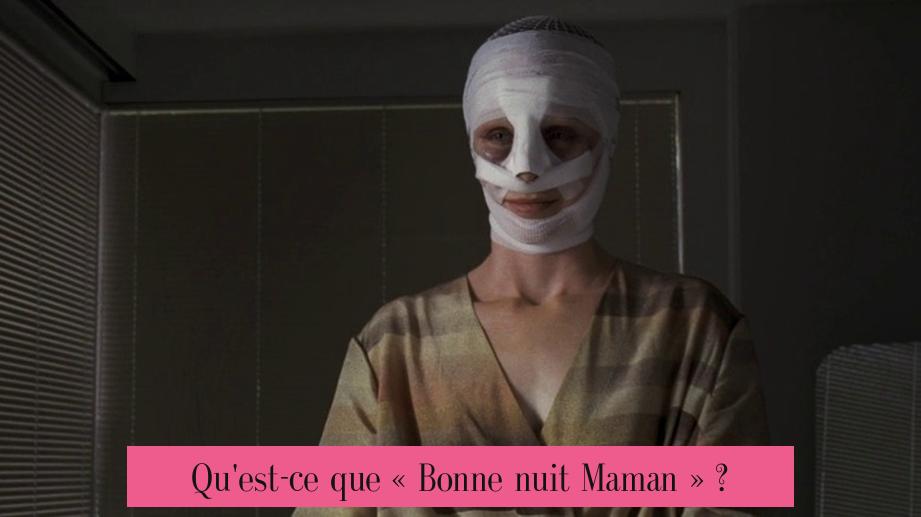 Qu'est-ce que « Bonne nuit Maman » ?