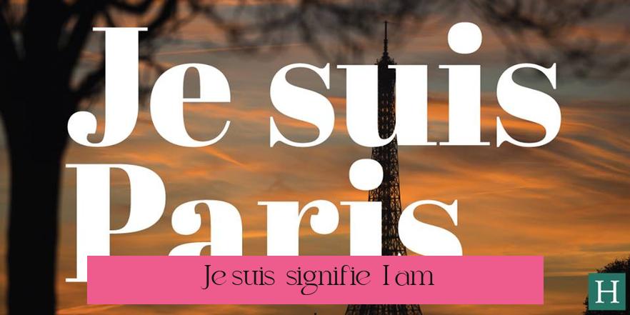 « Je suis » signifie « I am ».