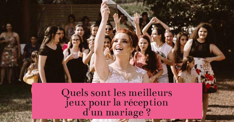 Quels sont les meilleurs jeux pour la réception d'un mariage ?