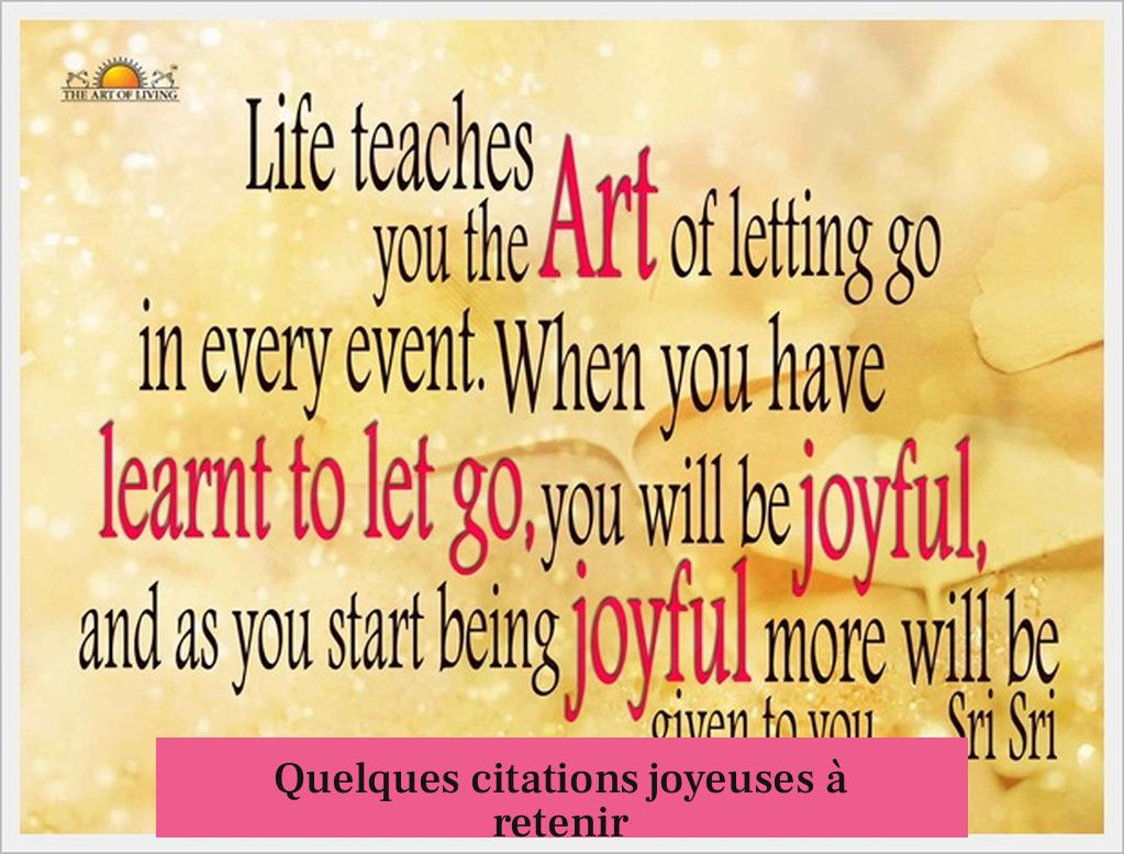 Quelques citations joyeuses à retenir