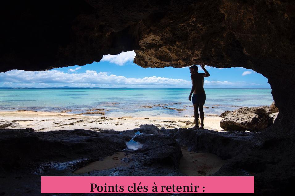 Points clés à retenir :