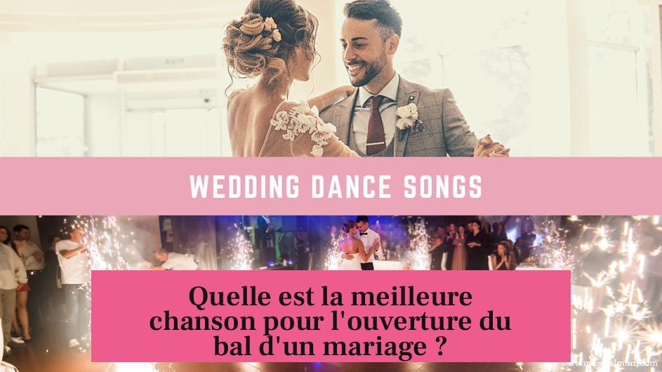 Quelle est la meilleure chanson pour l'ouverture du bal d'un mariage ?
