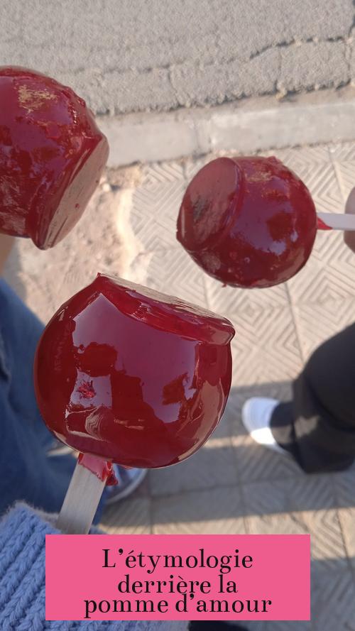 L’étymologie derrière la pomme d’amour