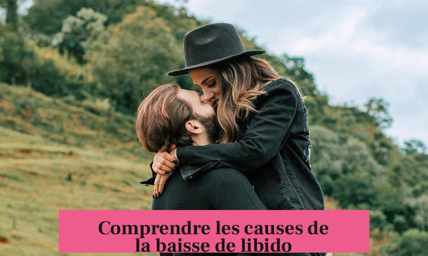 Comprendre les causes de la baisse de libido
