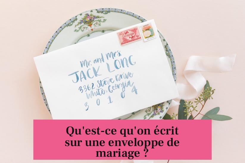 Qu'est-ce qu'on écrit sur une enveloppe de mariage ?