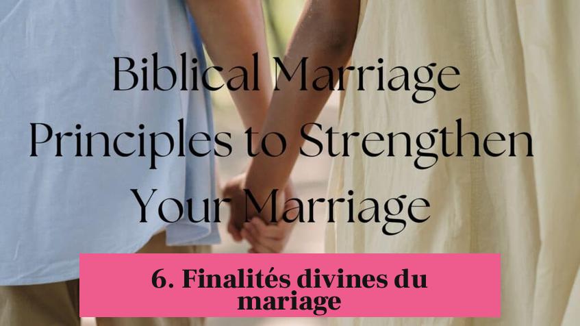 6. Finalités divines du mariage