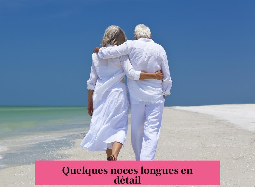 Quelques noces longues en détail