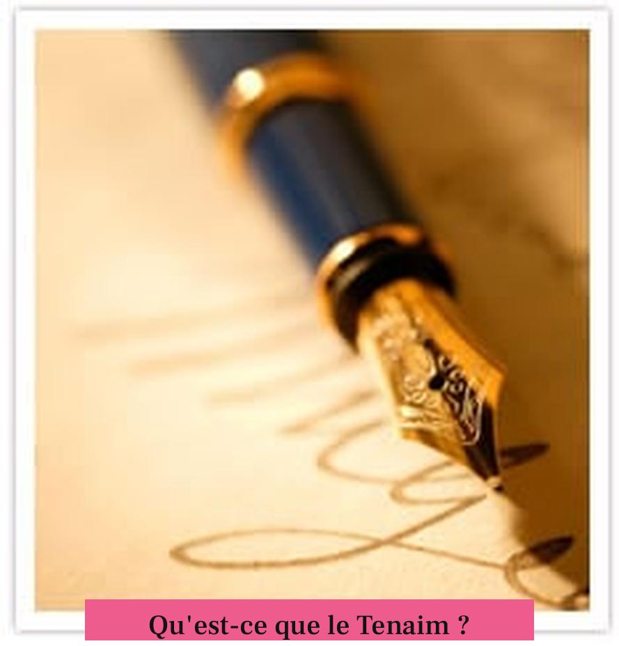 Qu'est-ce que le Tenaim ?