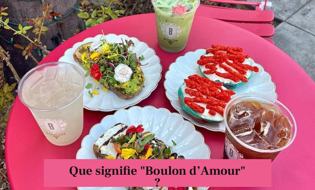 Que signifie "Boulon d’Amour" ?