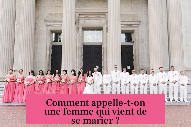 Comment appelle-t-on une femme qui vient de se marier ?