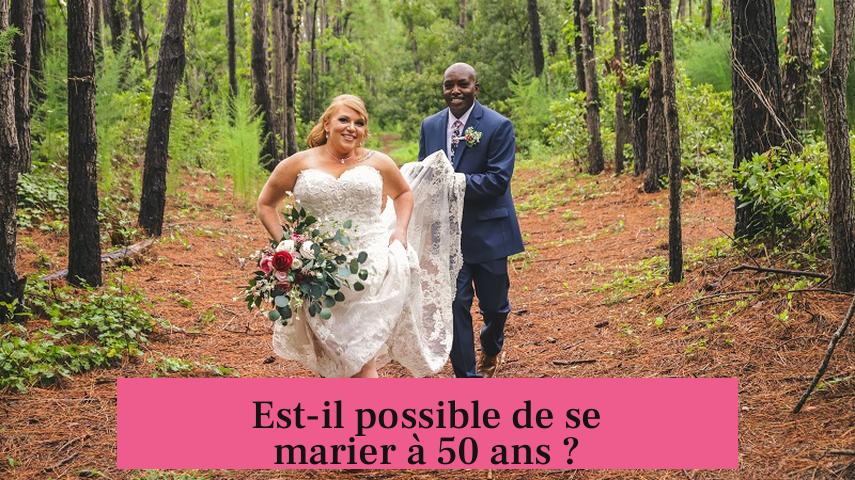 Est-il possible de se marier à 50 ans ?