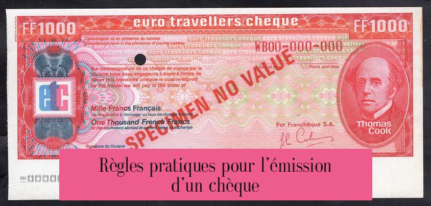 Règles pratiques pour l’émission d’un chèque