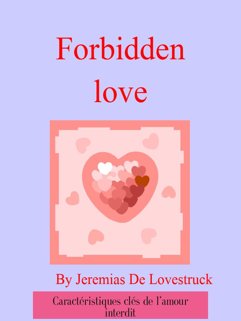 Caractéristiques clés de l’amour interdit