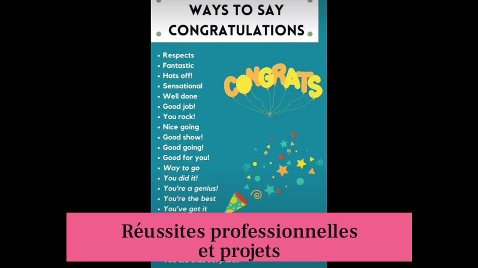 Réussites professionnelles et projets