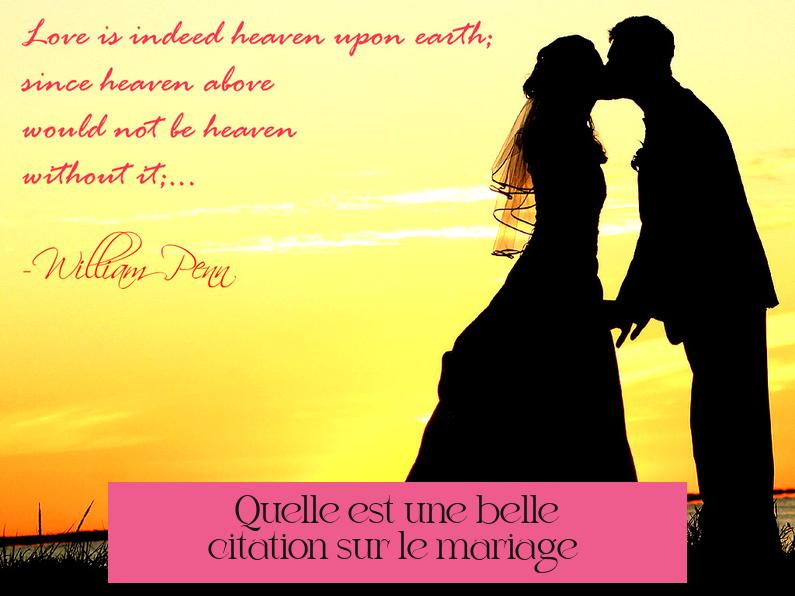 Quelle est une belle citation sur le mariage ?
