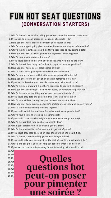 Quelles questions hot peut-on poser pour pimenter une soirée ?