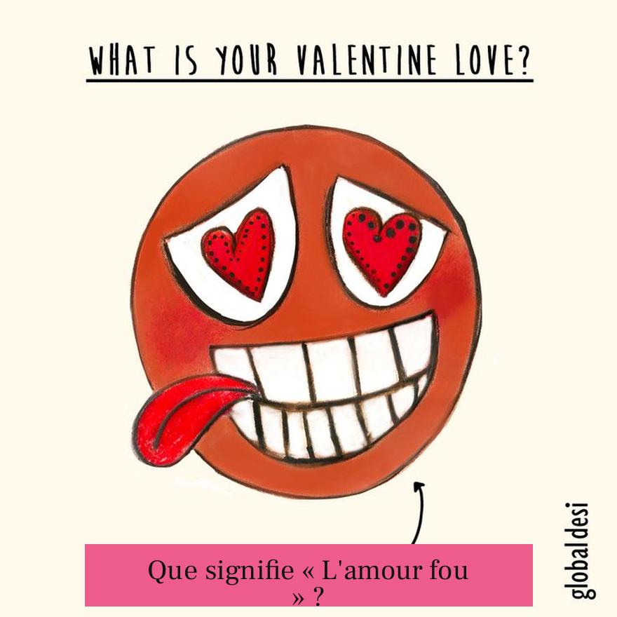 Que signifie « L'amour fou » ?