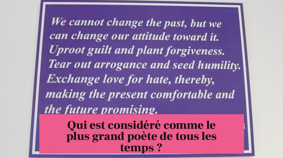Qui est considéré comme le plus grand poète de tous les temps ?