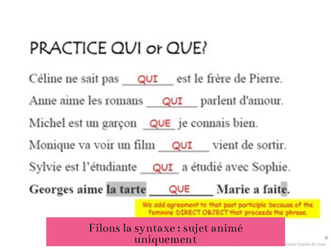 Filons la syntaxe : sujet animé uniquement