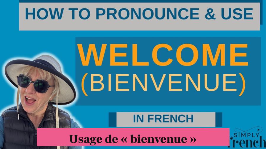 Usage de « bienvenue »