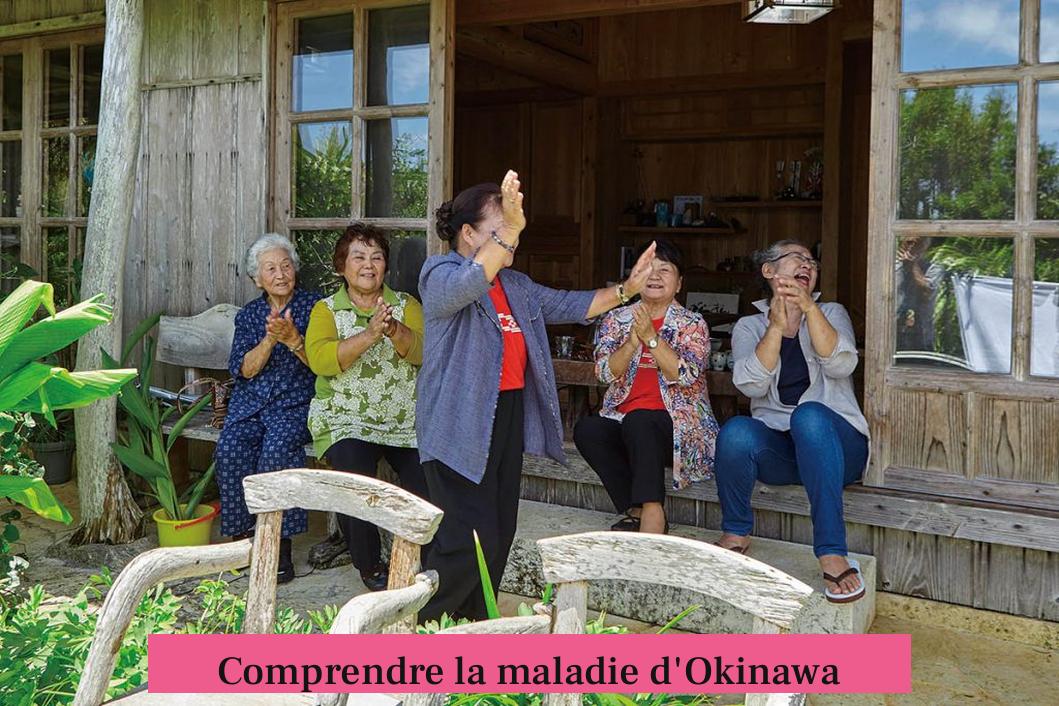 Comprendre la maladie d'Okinawa